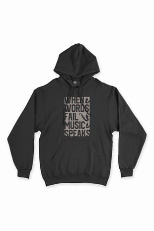Words Fails  Music Speaks Siyah Kapşonlu Sweatshirt Hoodie