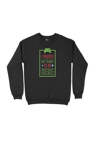 Yeşil I Paused My Game Siyah Sweatshirt