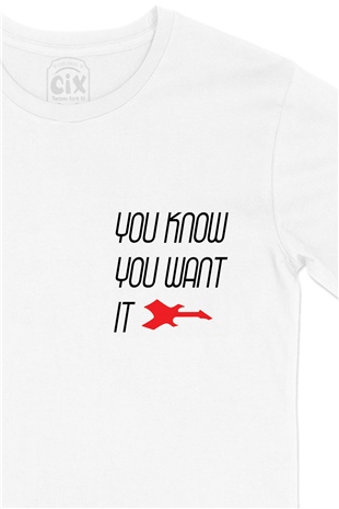 You Know You Want It Cep Logo Tasarımlı Beyaz Tişört