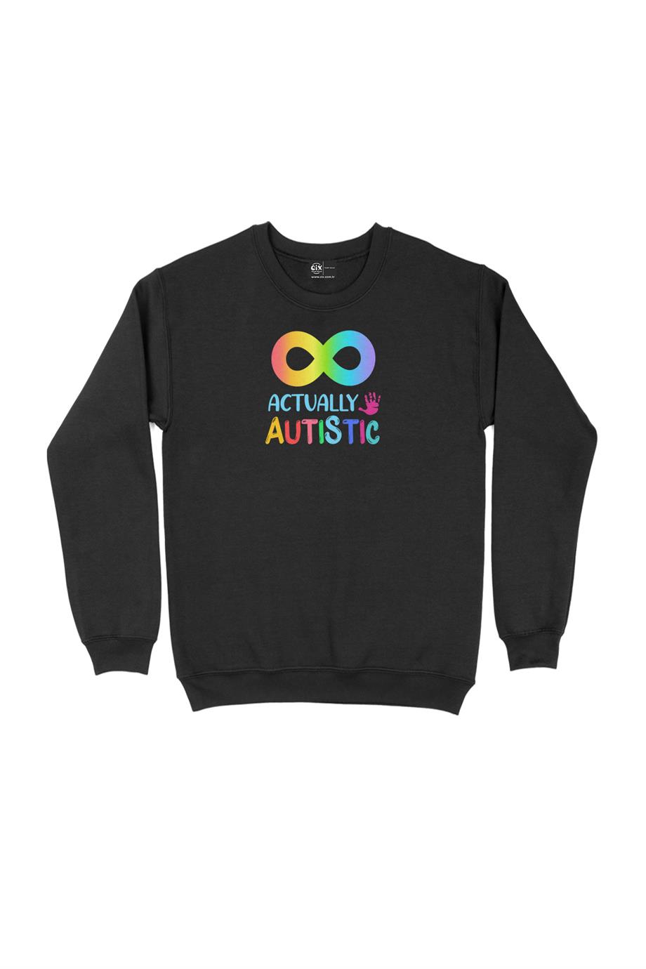 Autistic Otizm Sweatshirt Autistic Otizm Sweatshirt - Ücretsiz Kargo