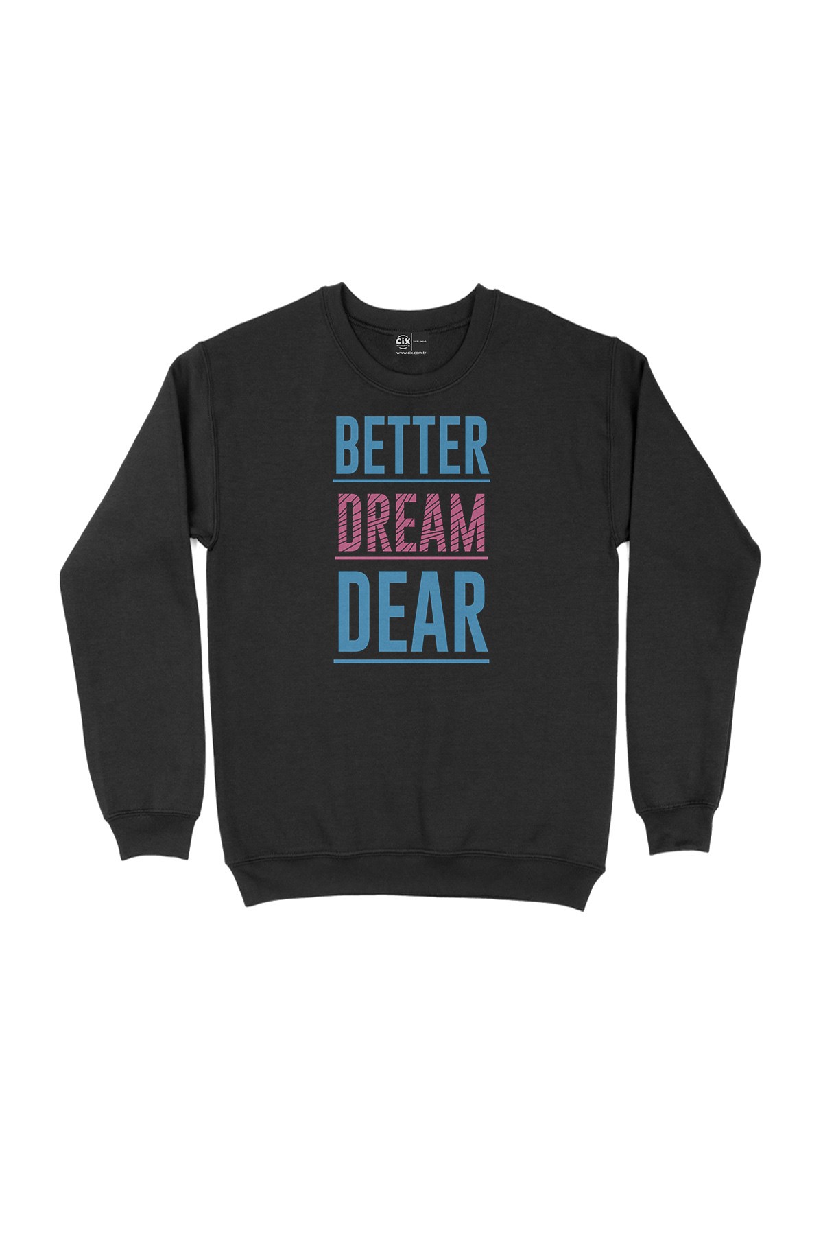 Better Dream Dear Siyah Sweatshirt