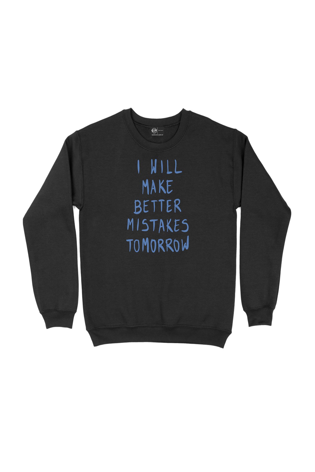 Better Mistakes Siyah Sweatshirt