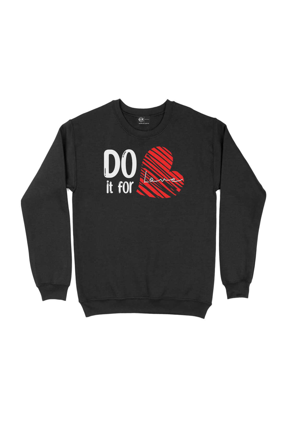 Do It For Love Siyah Sweatshirt