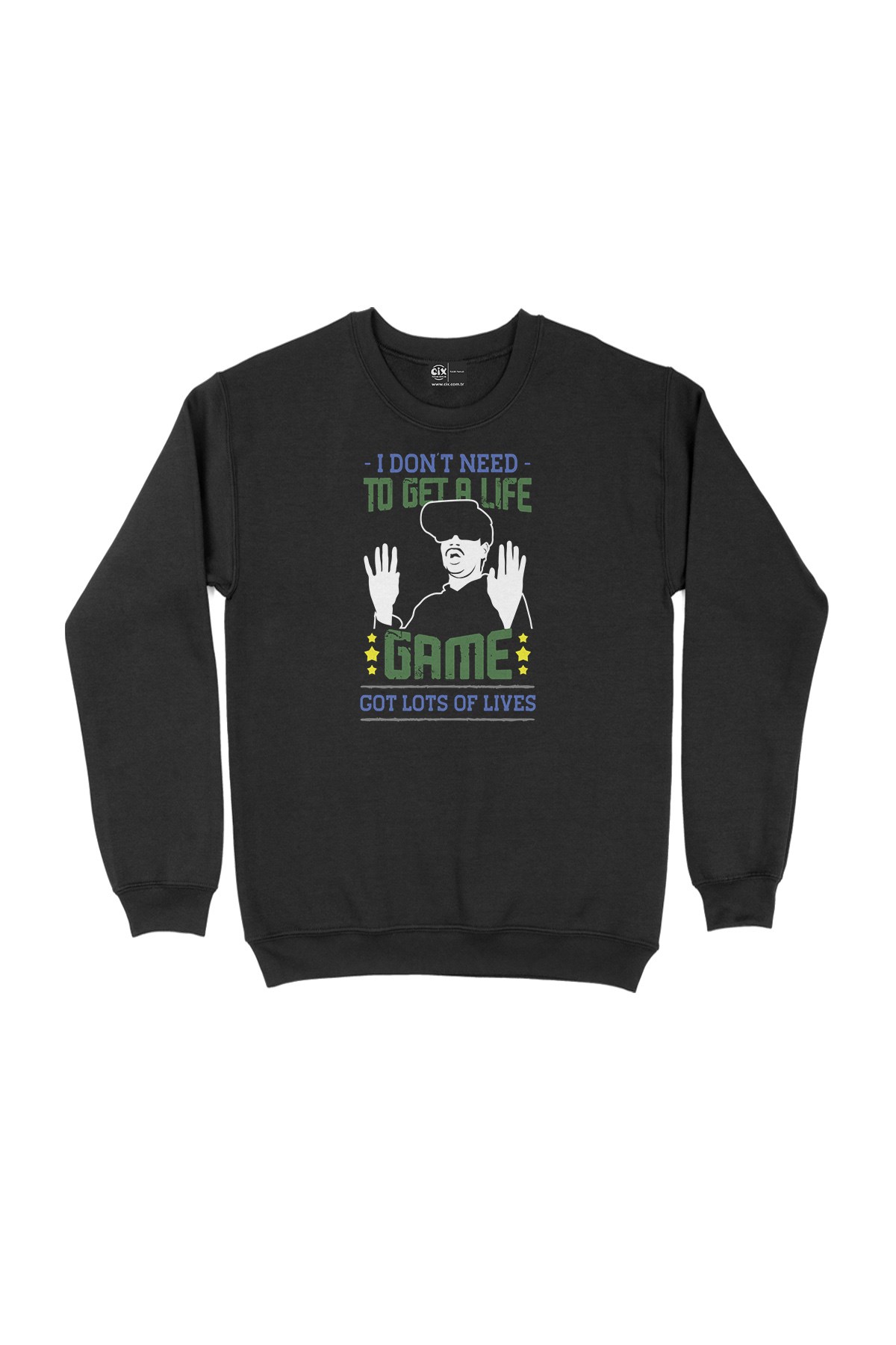 Dont Need Life Siyah Sweatshirt