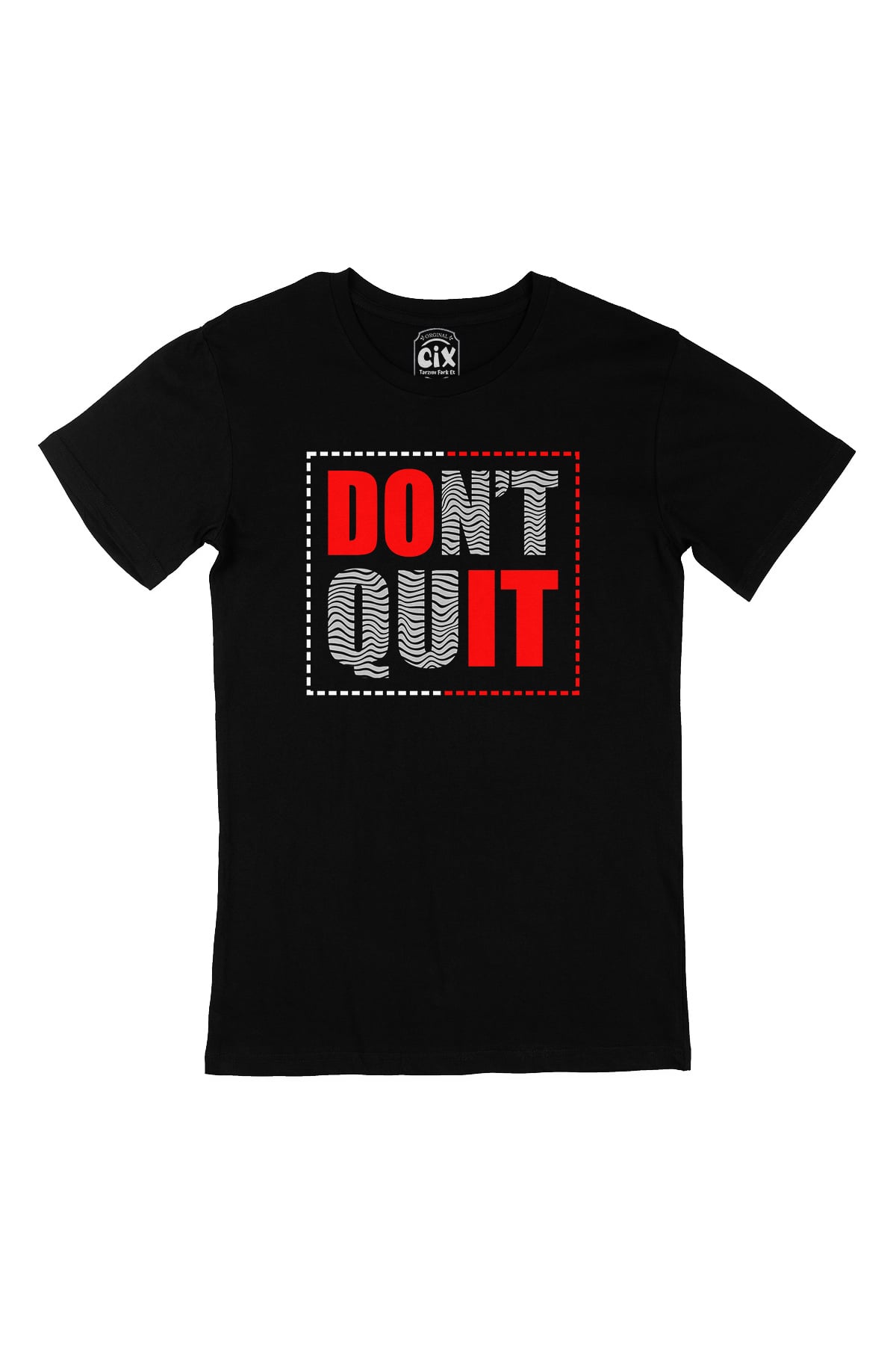 Dont Quit Siyah Tişört