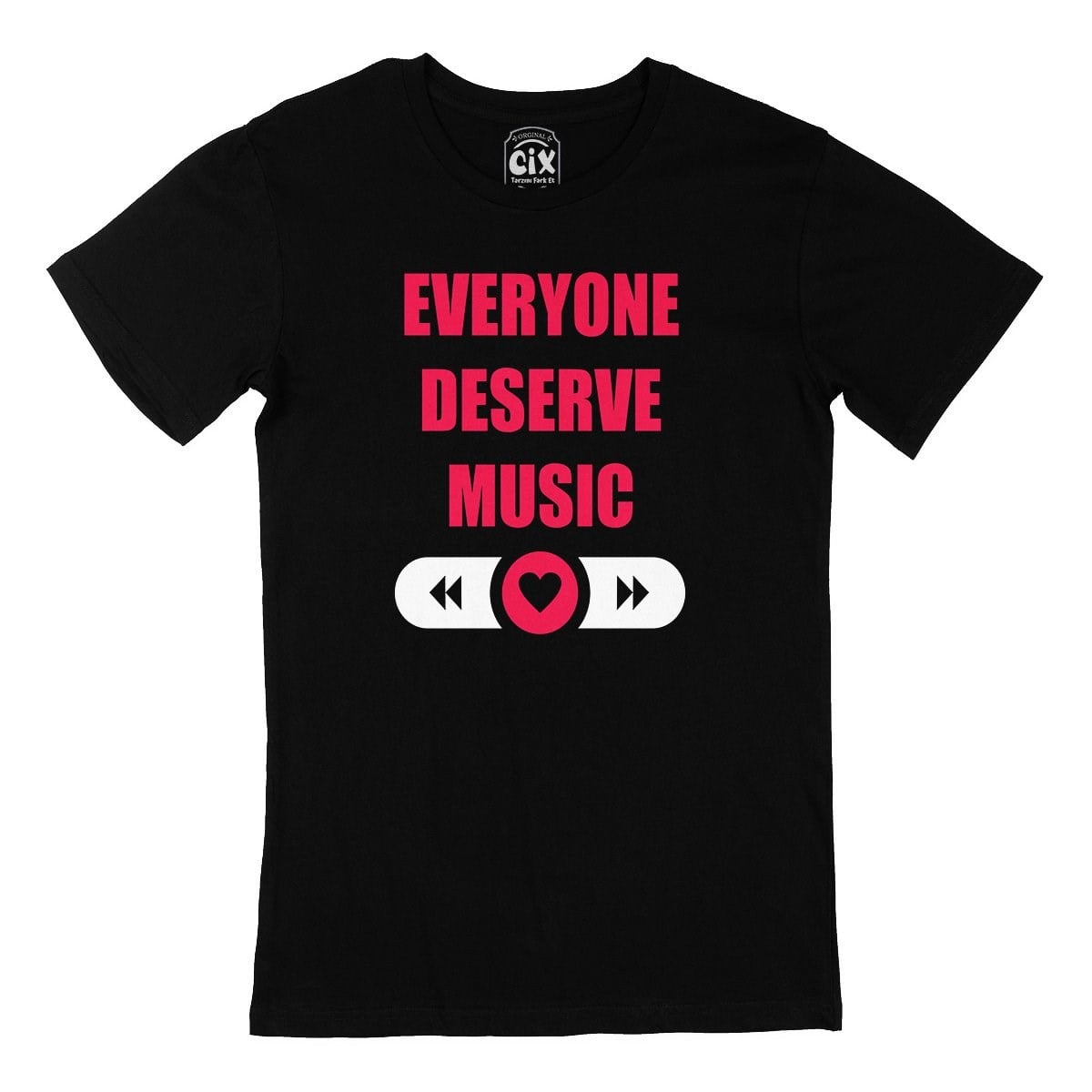 Everyone Deserve Good Music Siyah Tişört