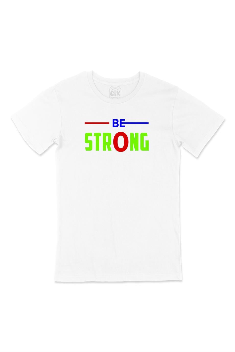 Güçlü Ol Be Strong Beyaz Tişört