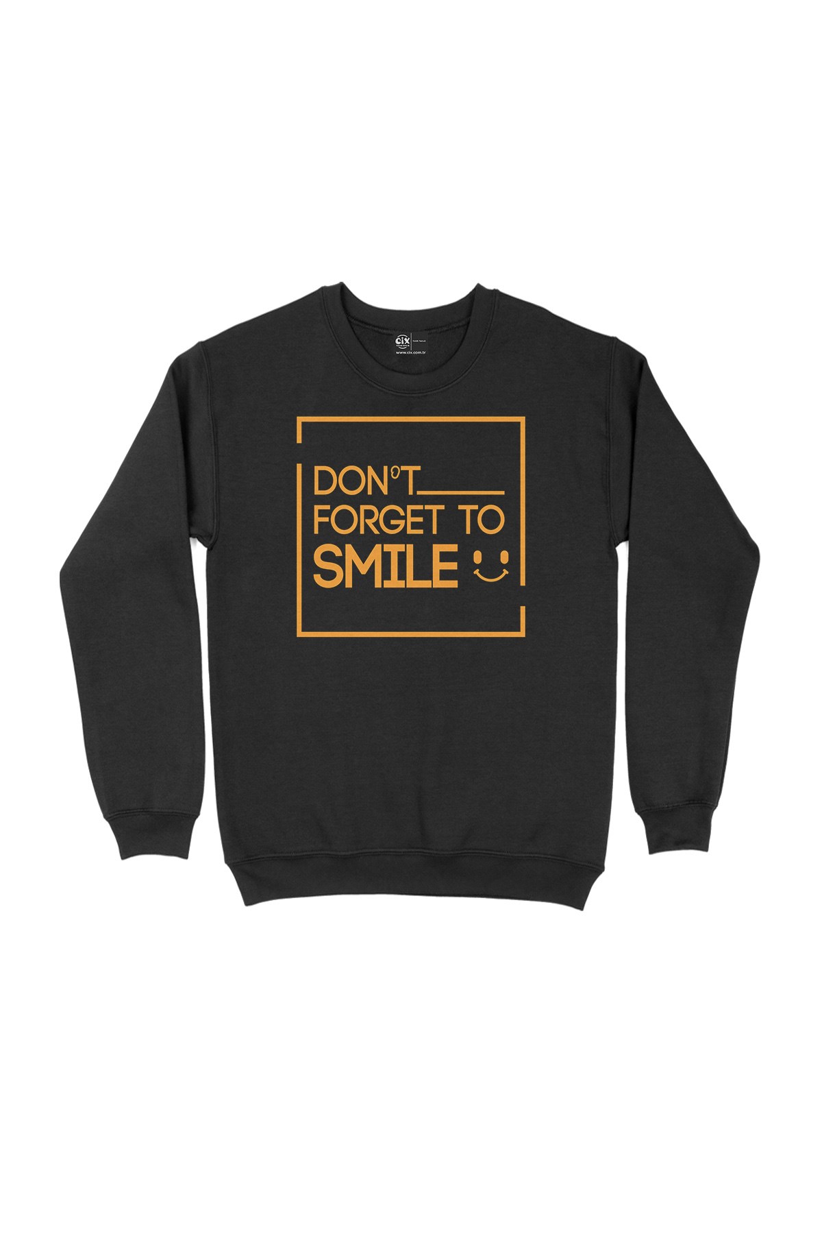 Gülümsemeyi Unutma Sweatshirt