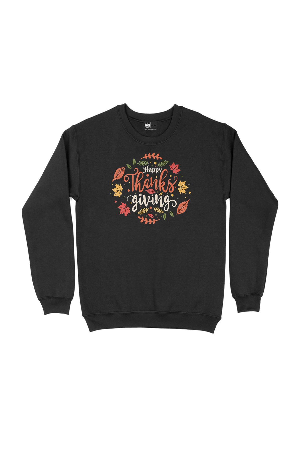 Happy Thanks Giving Sweatshirt