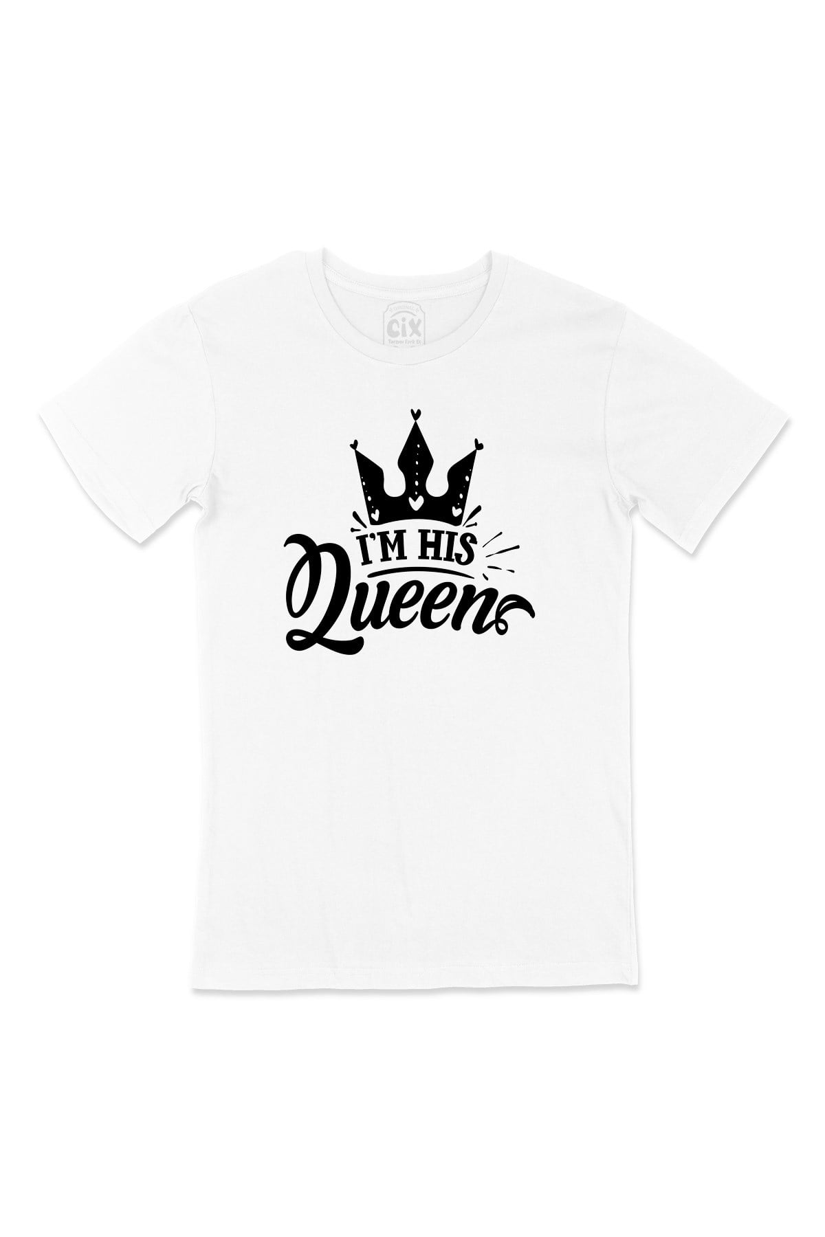 I Am His Queen Tişört
