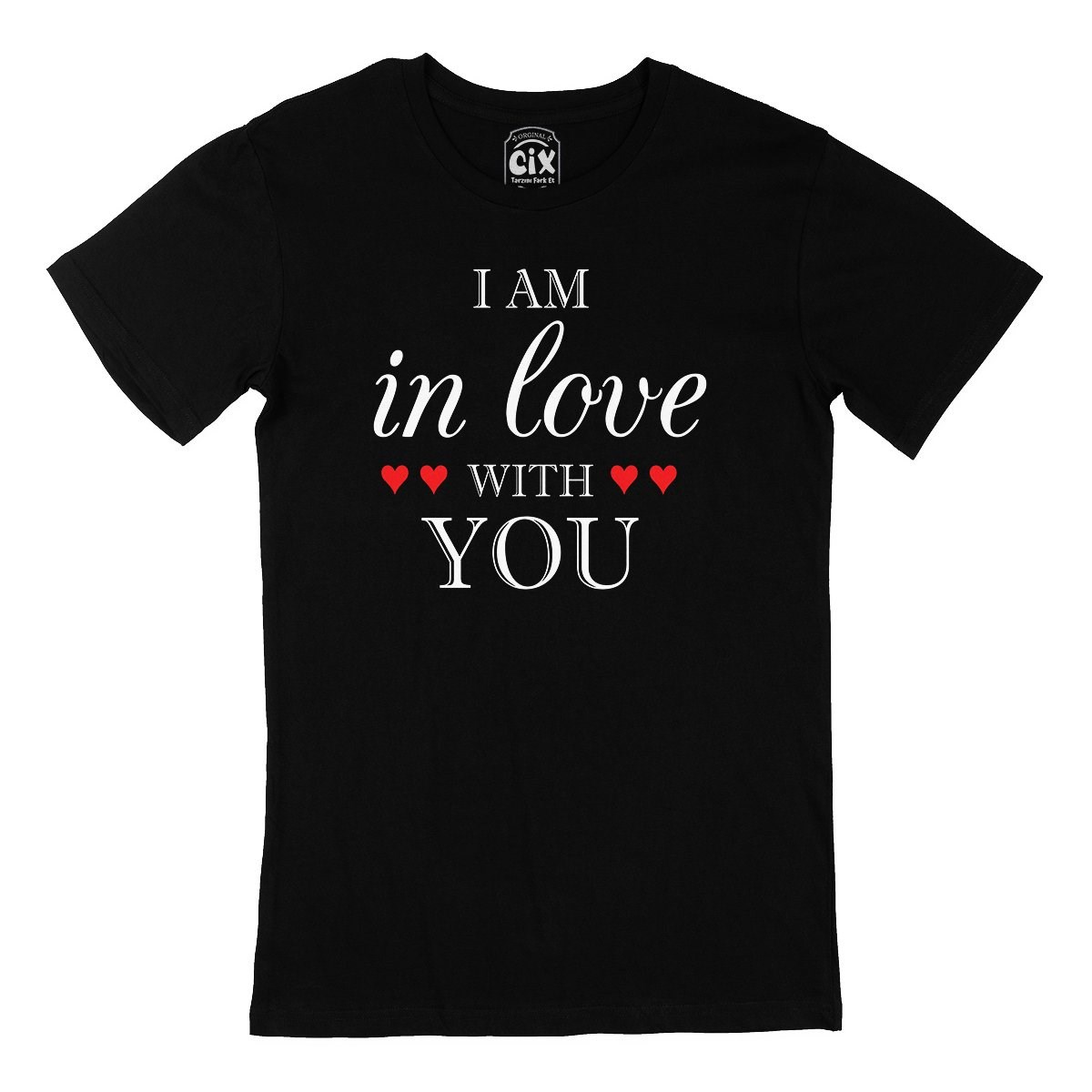 I Am In Love With You Siyah Tişört