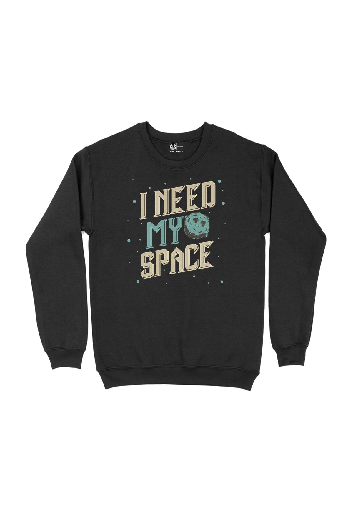 I Need My Space Siyah Sweatshirt