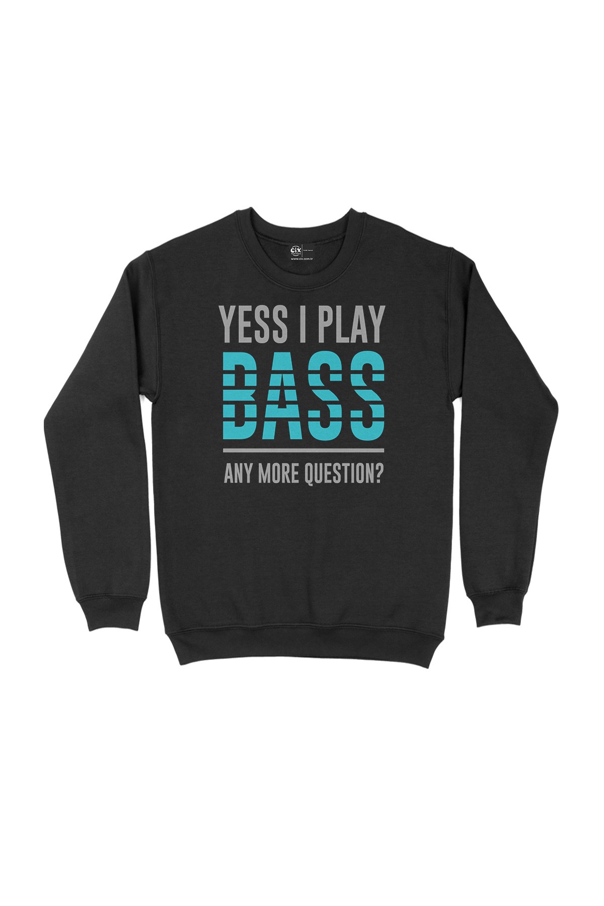 I Play Bass Siyah Sweatshirt