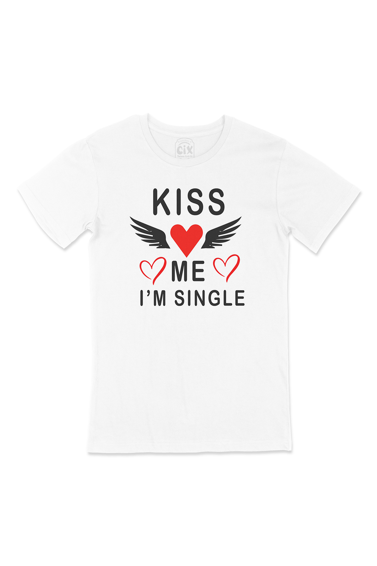 Kiss Me I am Single Tişört