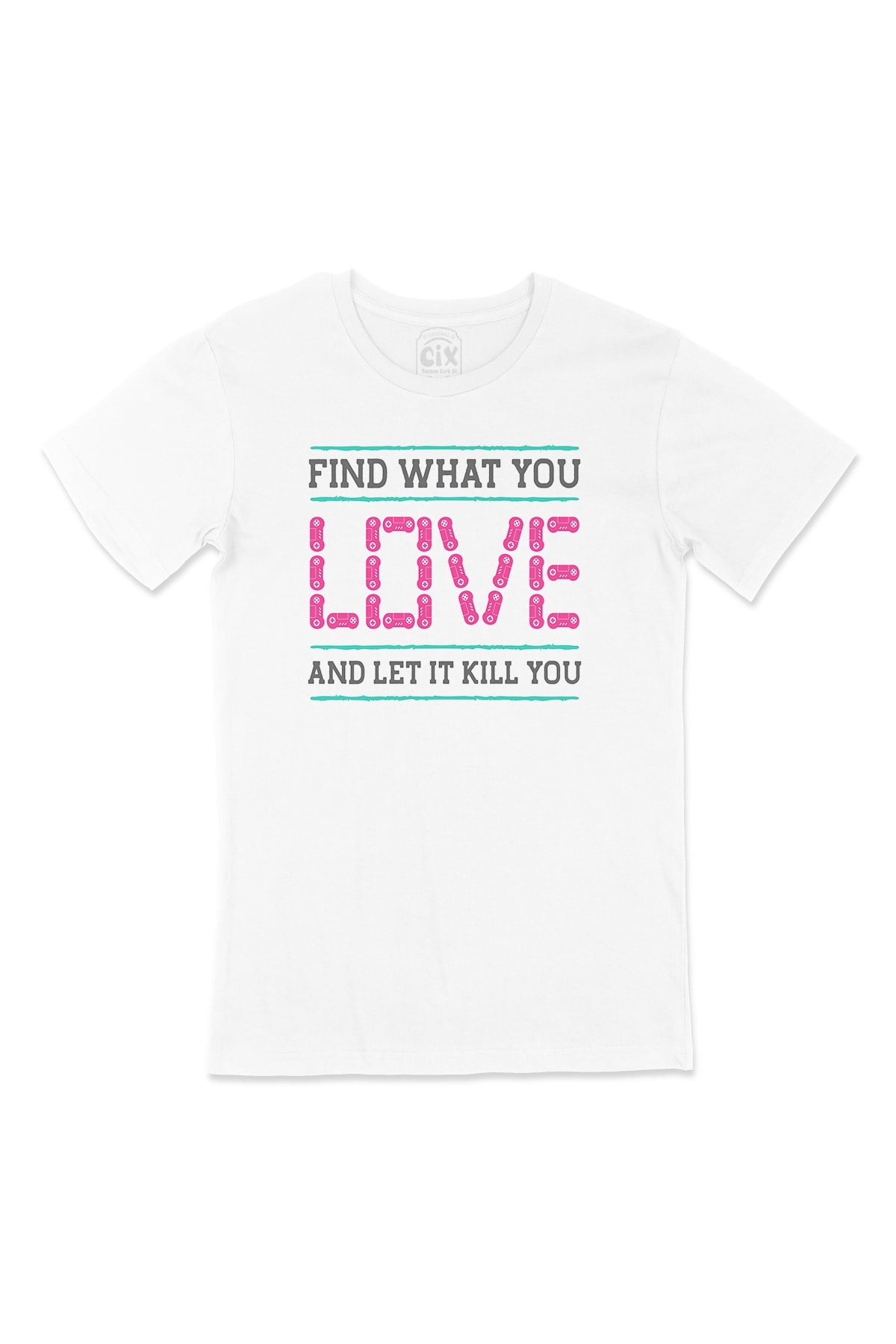 Pembe Find What You Love Tişört