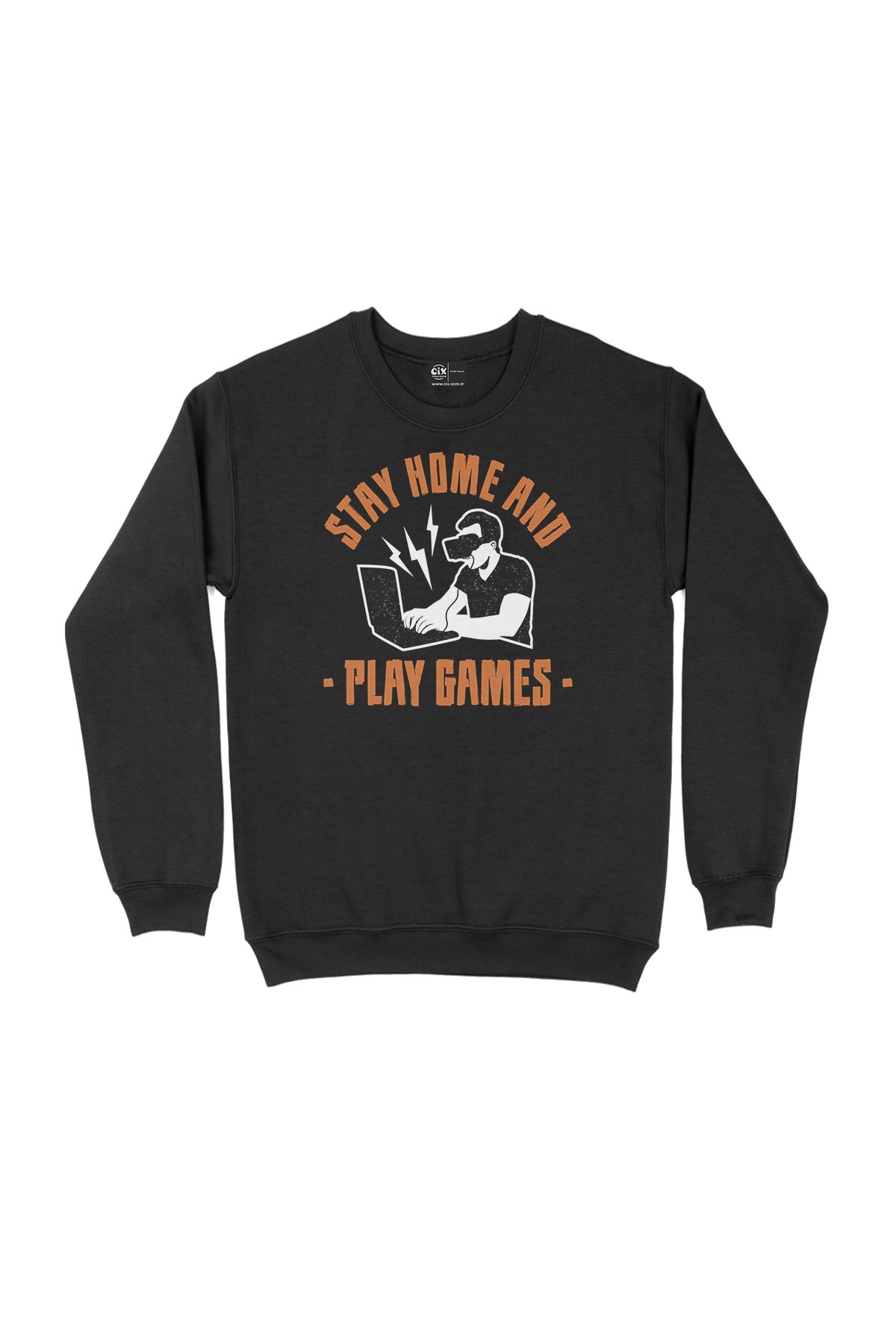 Stay Home Play Game Siyah Sweatshirt