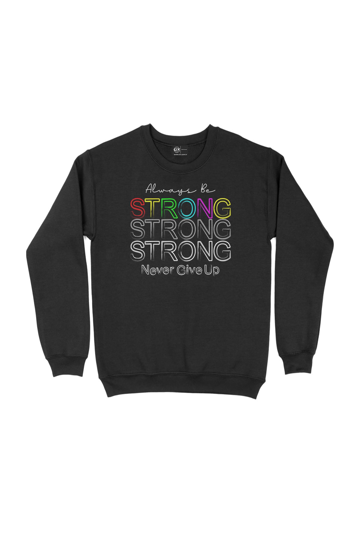 Strong Güçlü Ol Siyah Sweatshirt