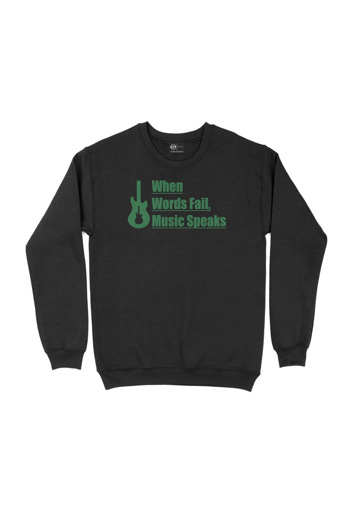Words Fail Music Speaks Siyah Sweatshirt