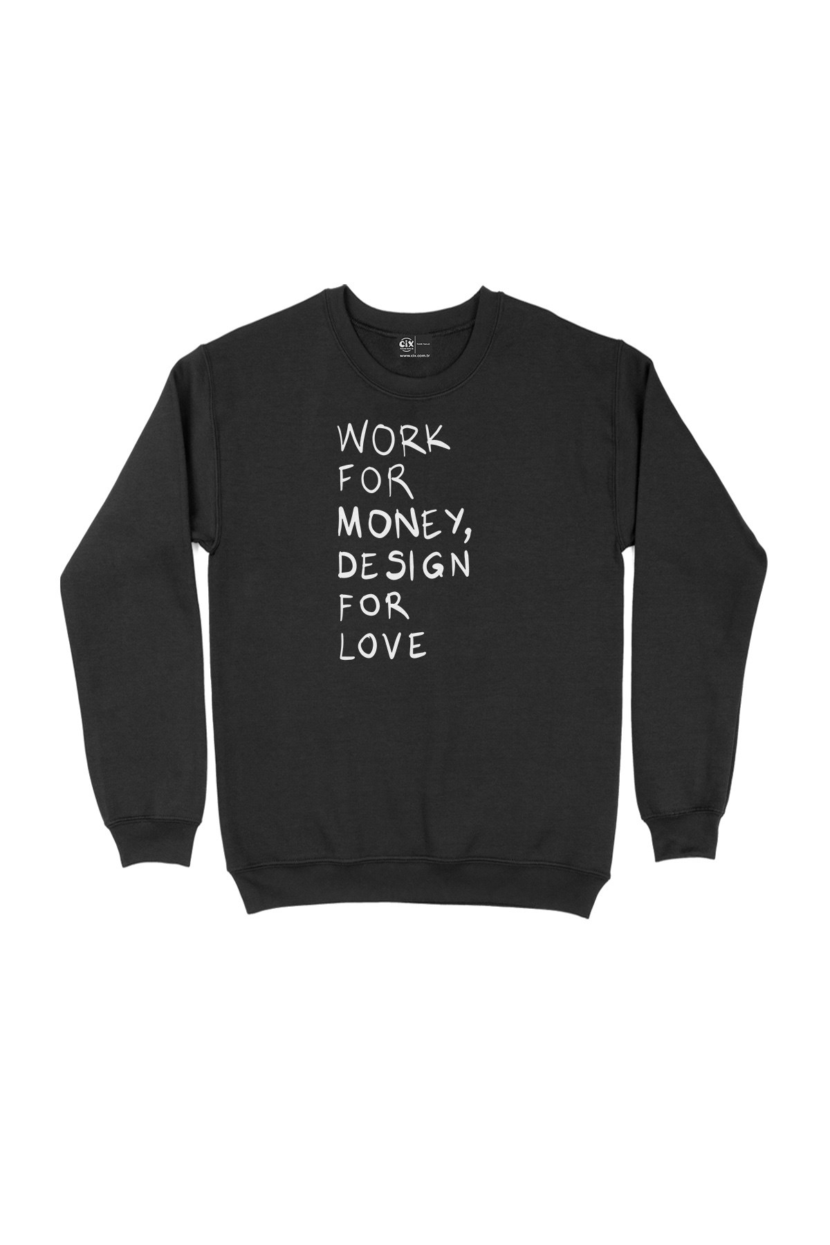 Work For Money Siyah Sweatshirt
