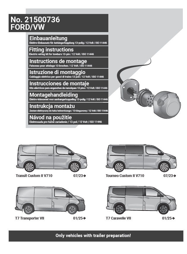 Ford Transit Custom  07/23 -) / Tourneo Custom 07/23 -)   /  VW T7 Transporter VII 01/25-) /  T7 Caravelle VII 01/25 -) ARACA ÖZEL ORJİNAL ELEKTRİK MODÜLÜ