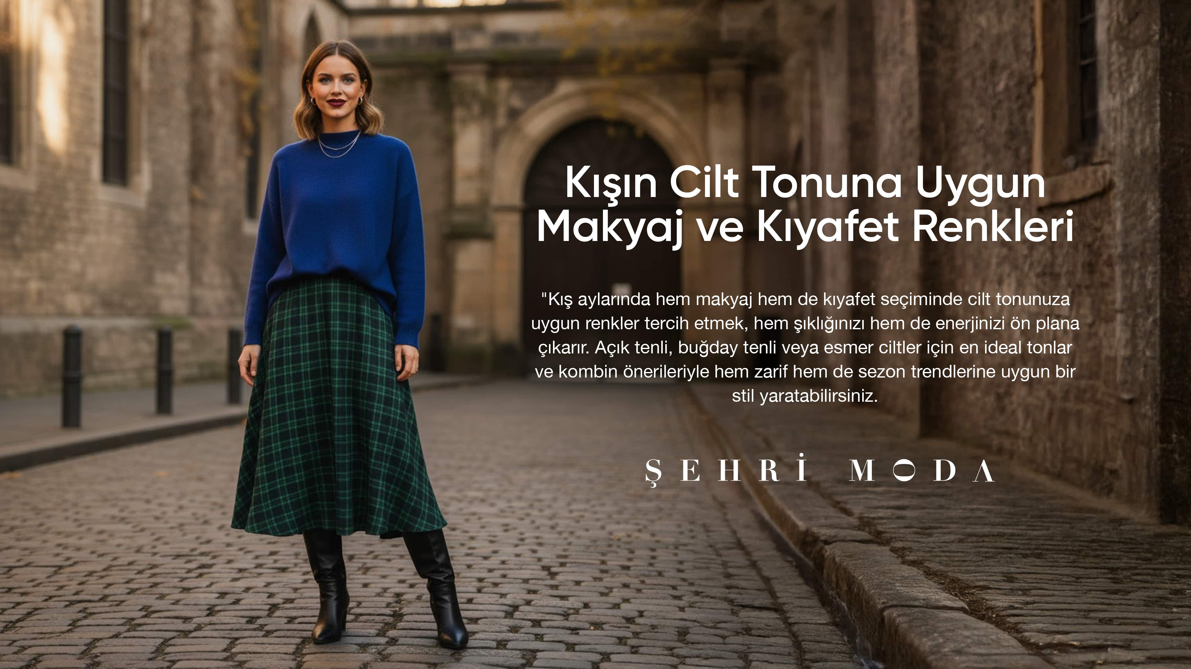 Kışın Cilt Tonuna Uygun Makyaj ve Kıyafet Renkleri