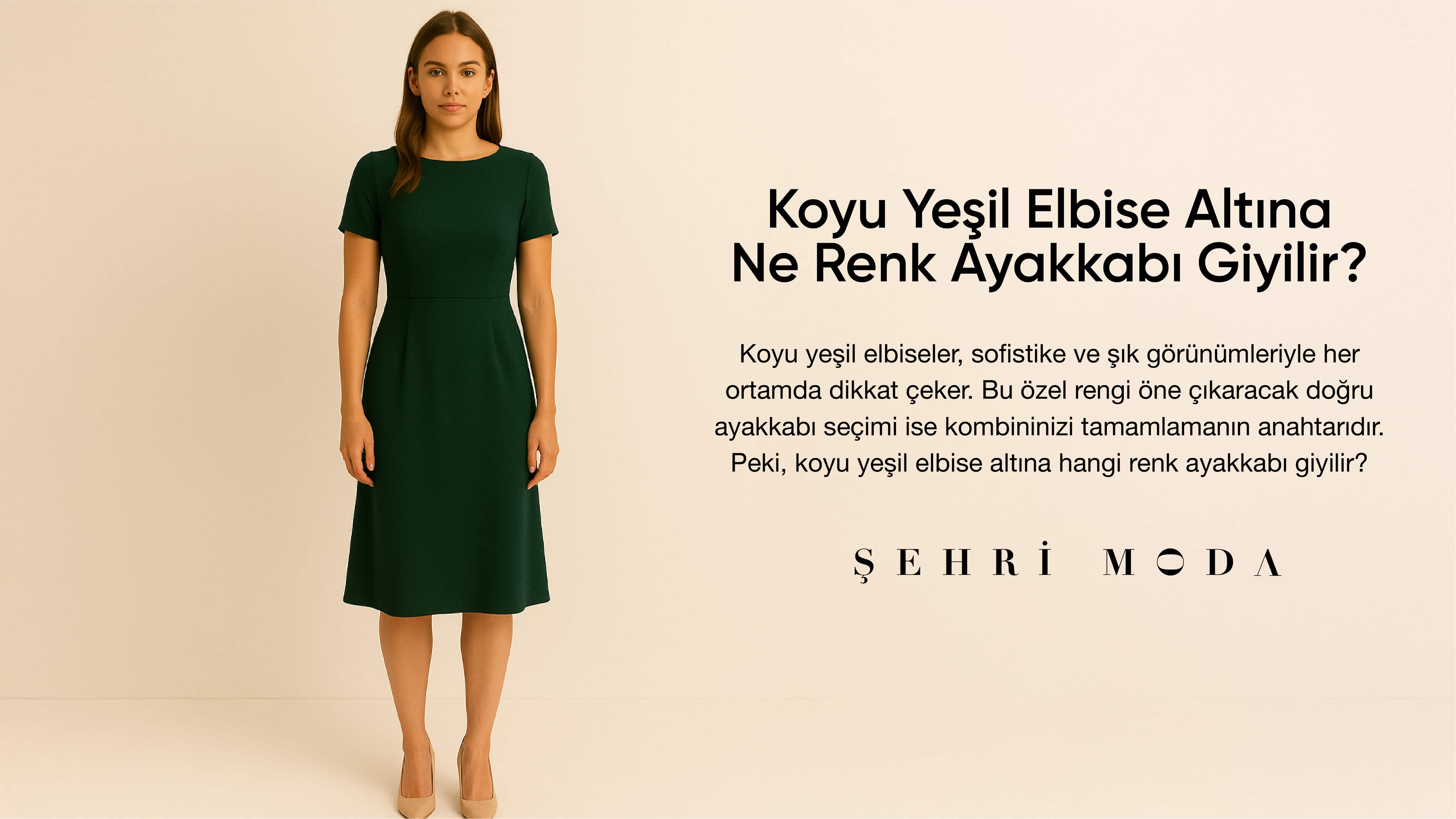 Koyu yeşil elbise altına ne renk ayakkabı giyilir