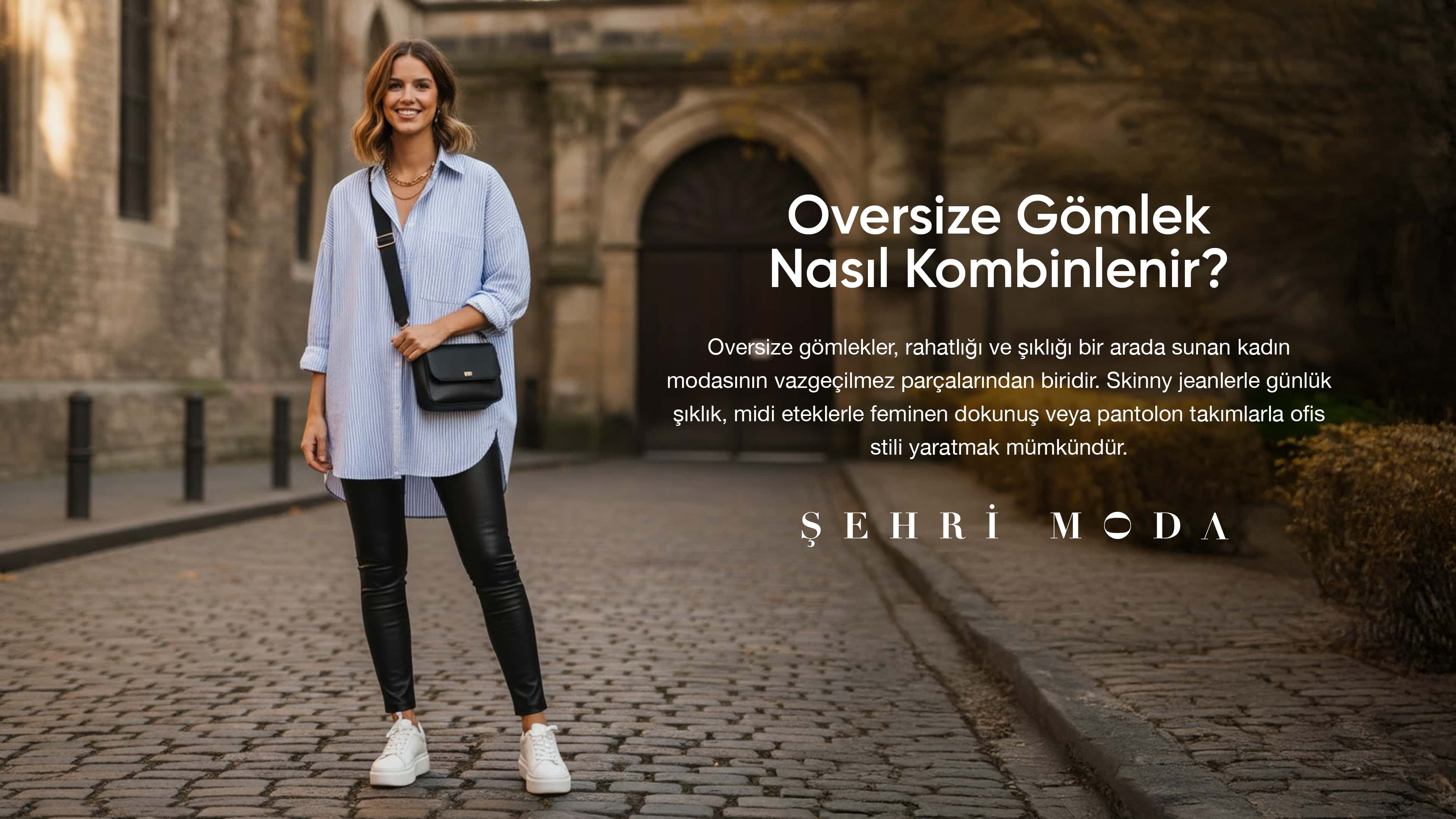 Oversize Gömlek Nasıl Kombinlenir
