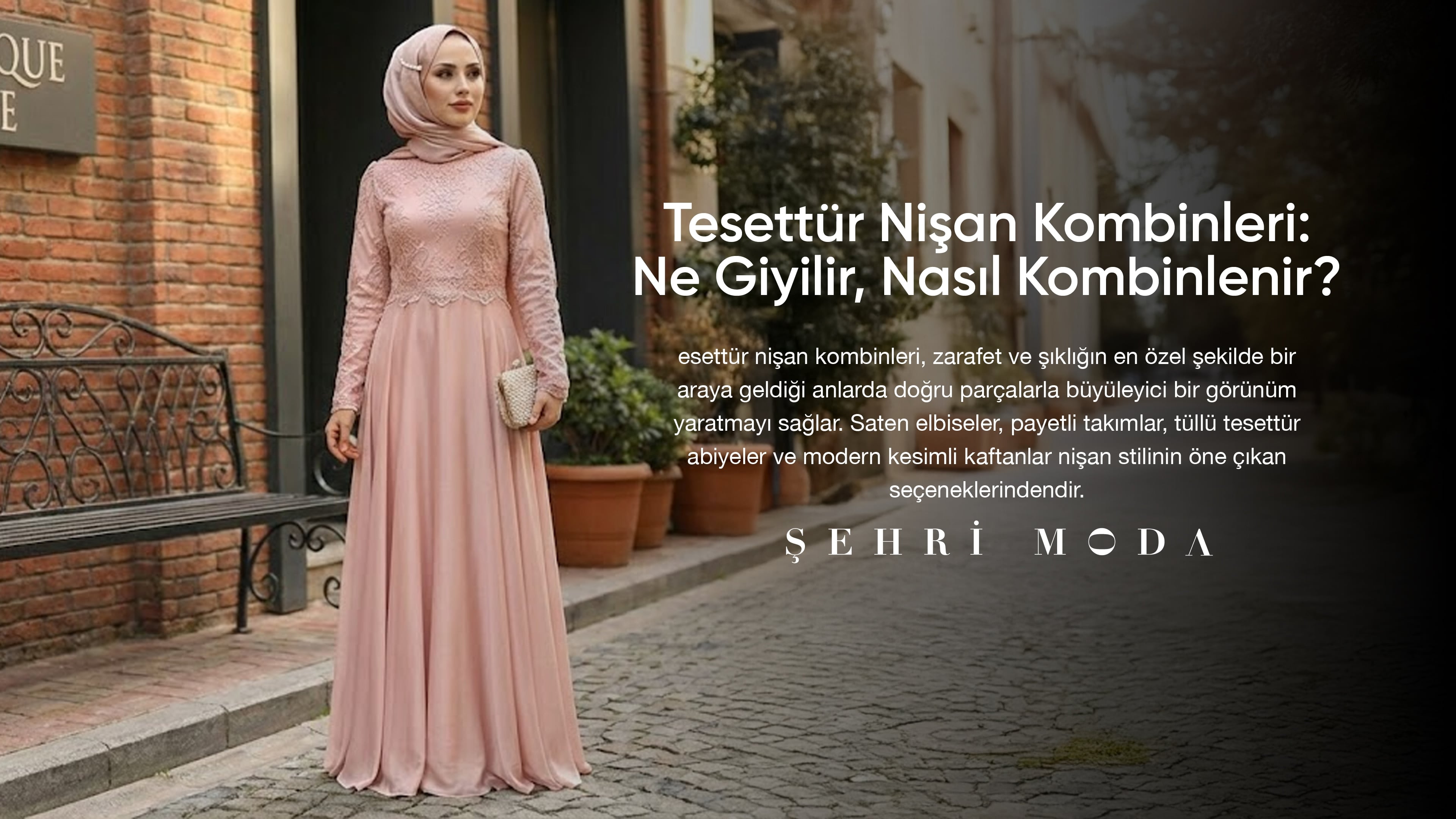 Tesettür nişan kombinleri