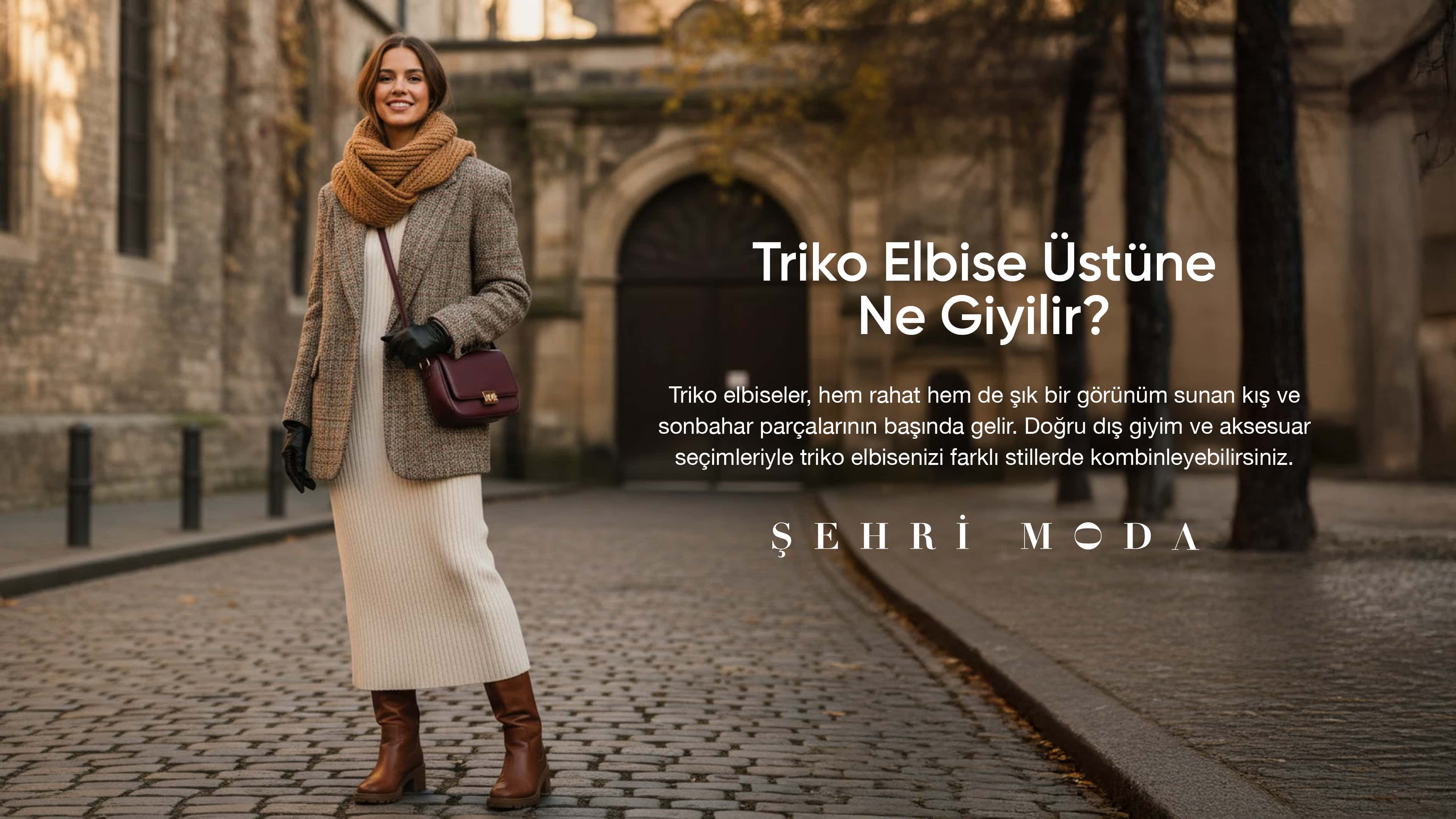 Triko Elbise Üstüne Ne Giyilir