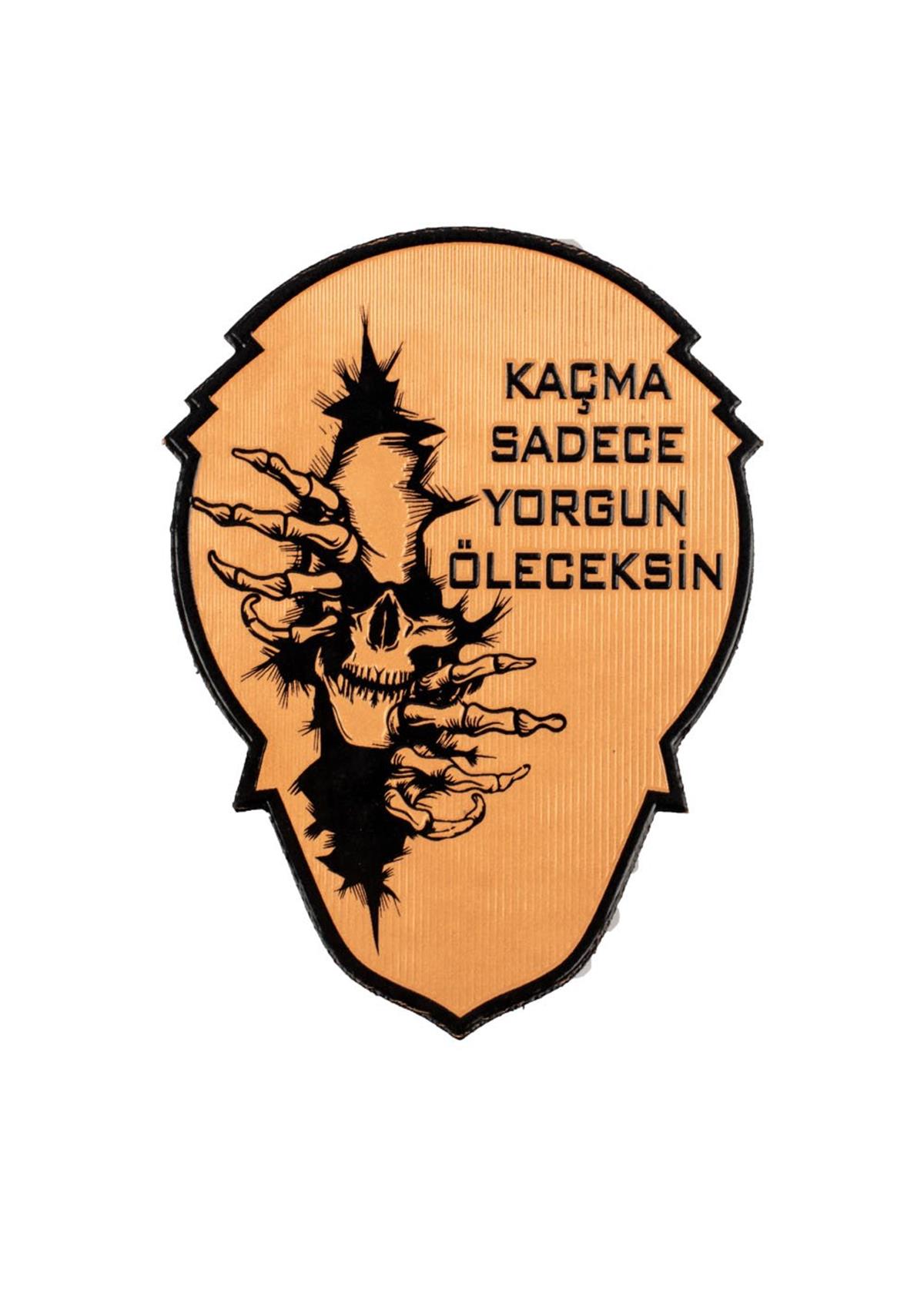 KategorisizAskeri Patch Kaçma Sadece Yorgun Öleceksin