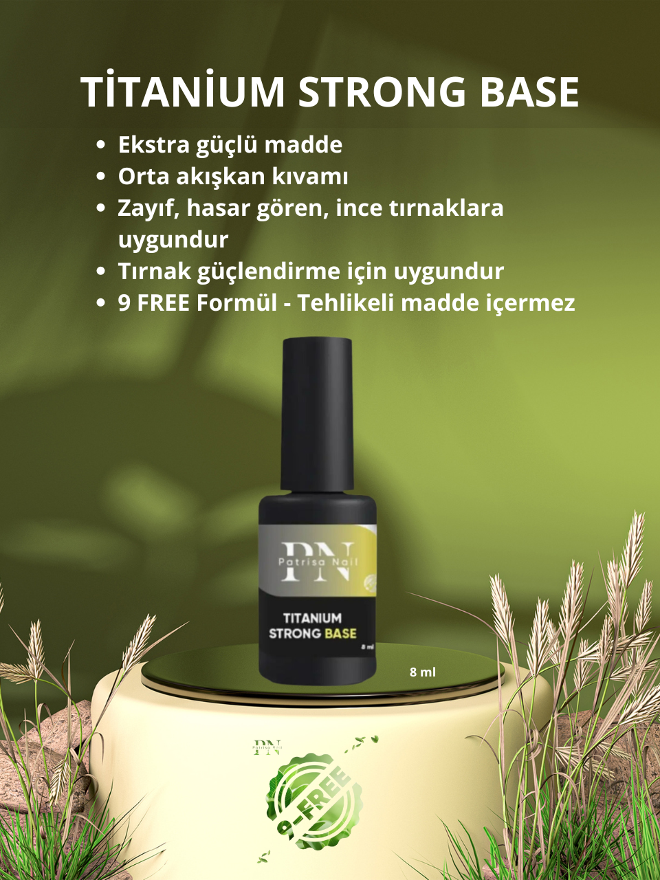 Şeffaf Güçlü Orta Kıvamlı Titanium Strong Base  TPO FREE  Coat 8 Ml