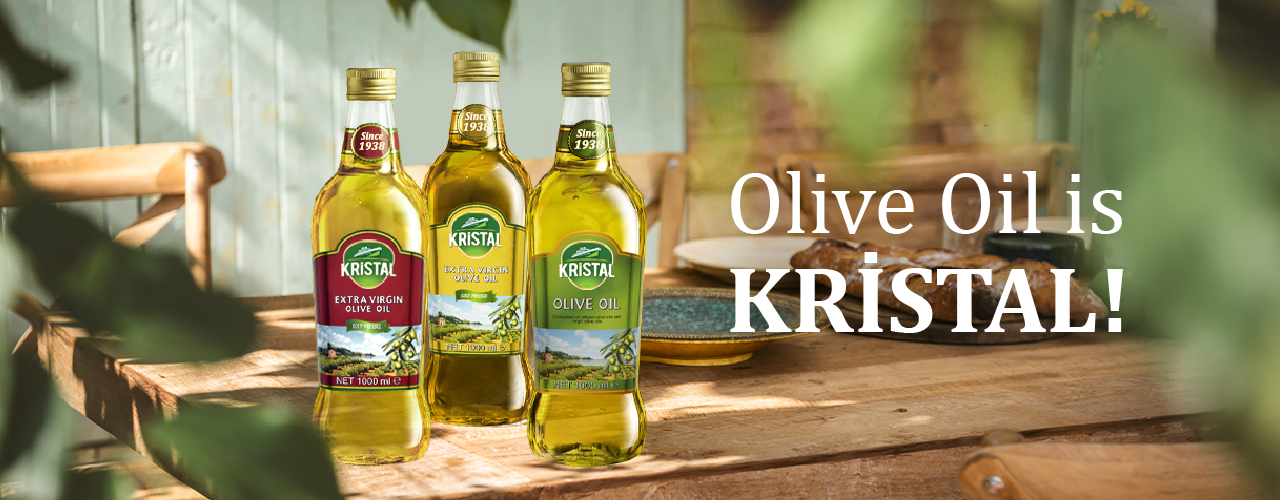 Olive Oil is KRİSTAL