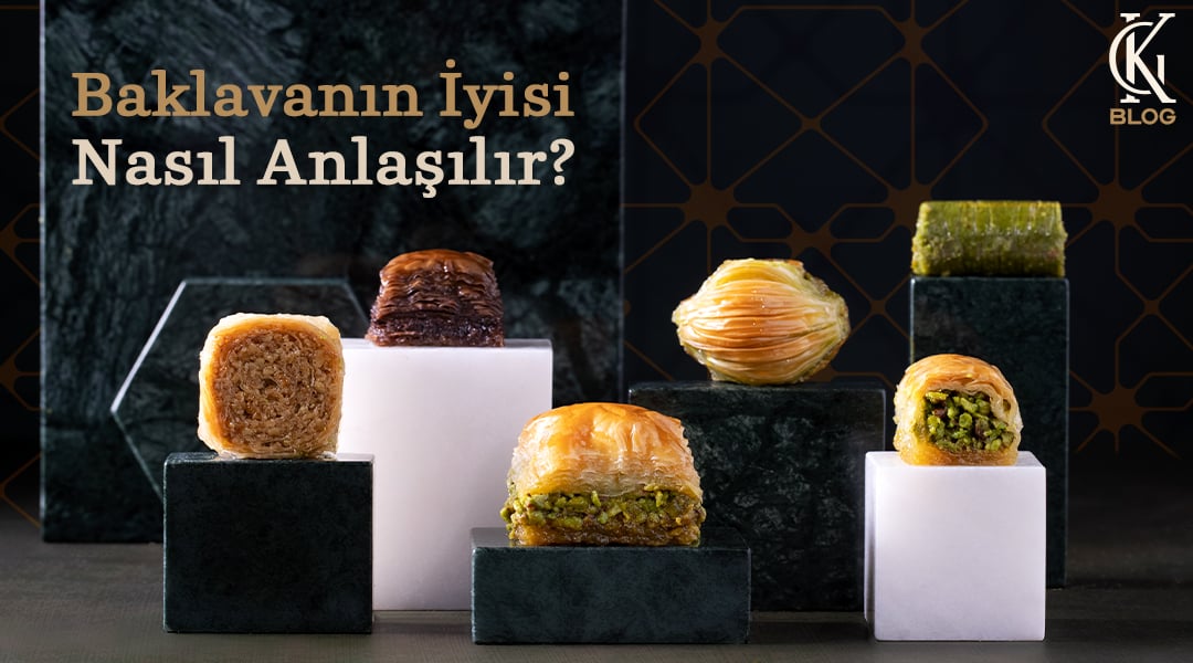 Baklavanın İyisi Nasıl Anlaşılır?