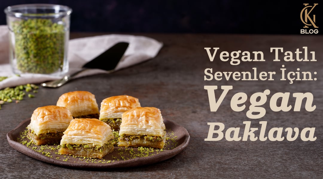 Vegan Tatlı Sevenler İçin: Vegan Baklava