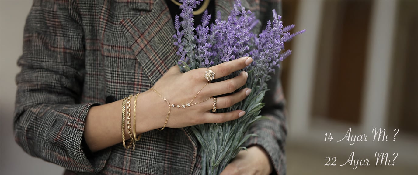 14 Ayar mı 22 Ayar mı?
