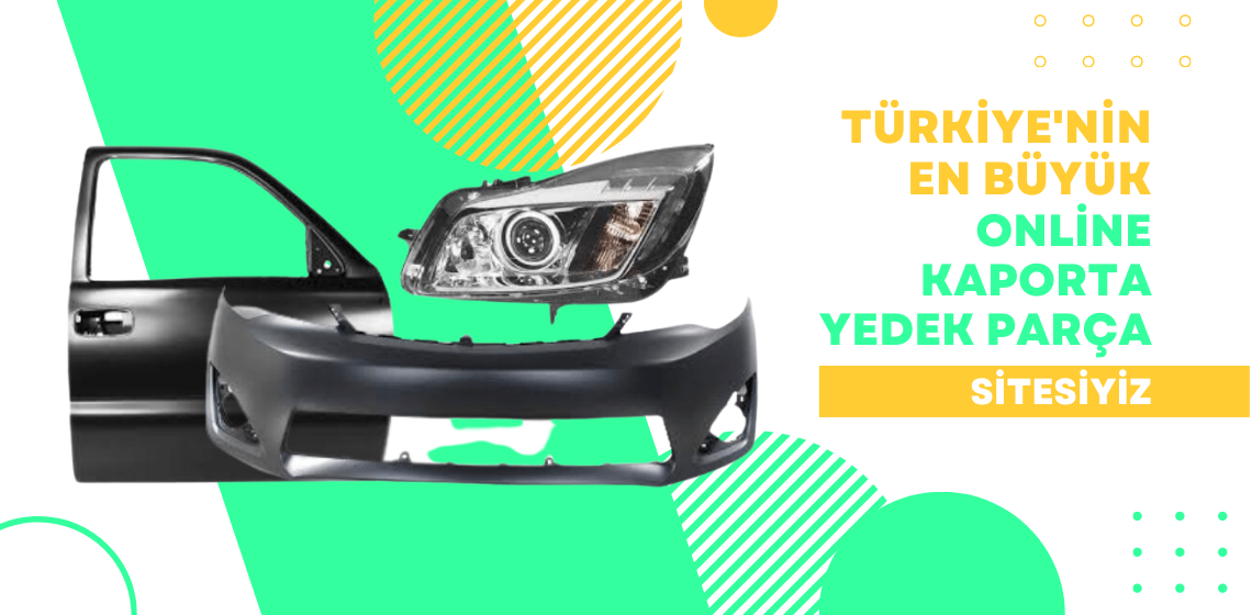 EN BÜYÜK KAPORTA PARÇACI