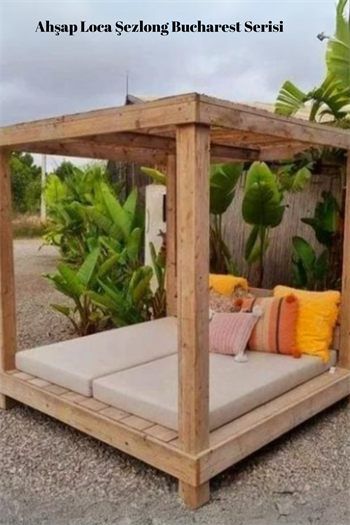 Ahşap Loca Şezlong Bucharest Serisi