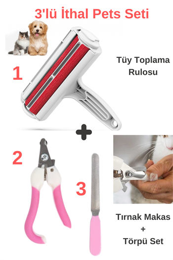 Kedi ve Köpek Tüy Toplama Rulosu, Tırnak makası ve törpüsü, Süper 3 lü İthal Set