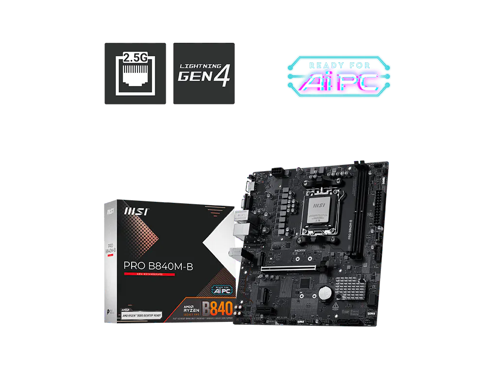 MSI PRO B840M-B DDR5 HDMI-VGA PCIE 4.0 AM5 mATX