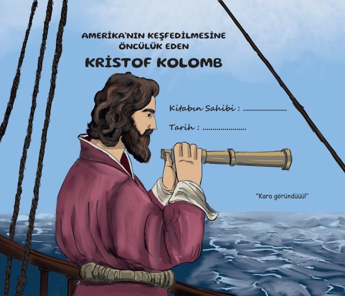 Amerika'nın Keşfedilmesine Öncülük Eden Kristof Kolomb