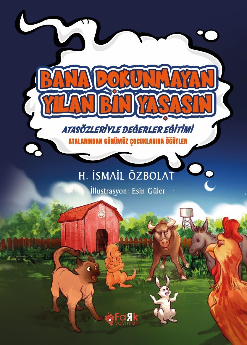 Bana Dokunmayan Yılan Bin Yaşasın(Atasözleriyle Değerler Eğitimi)