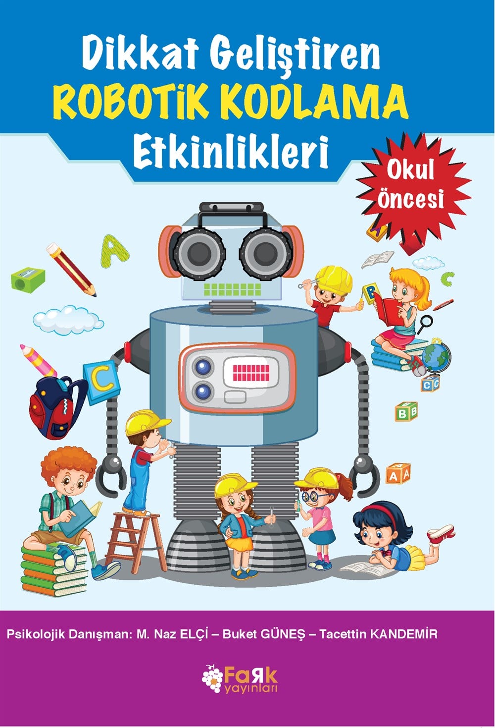 Dikkat Geliştiren Robotik Kodlama Etkinlikleri 
