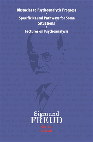 Obstacles To Psychoanalytic Progress&Specific Neuarl Pathways For Some Situations&Lectures On Psychoanalysis