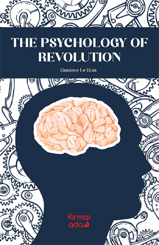 The Psychology Of Revolutıon