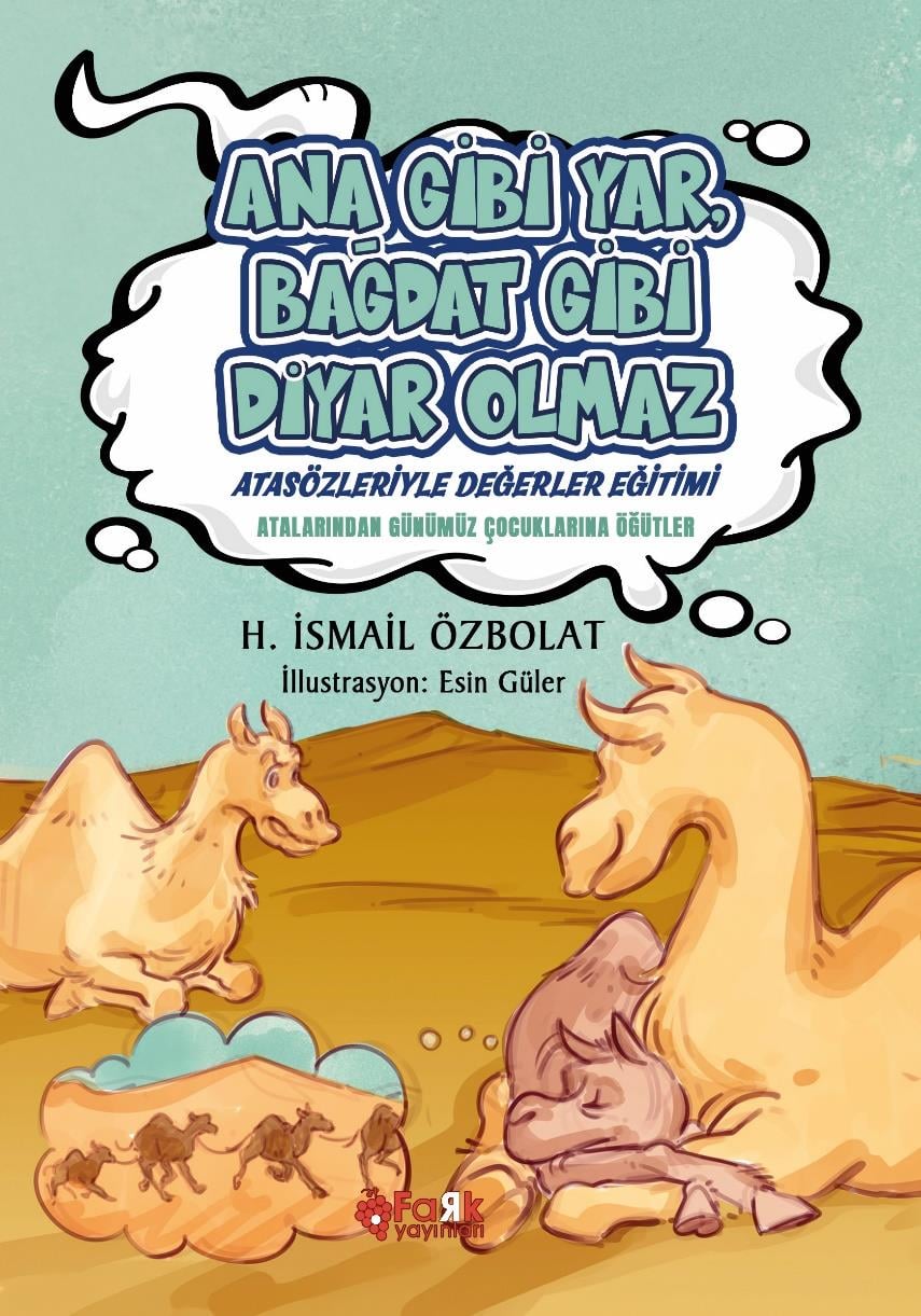 Ana Gibi Yar Bağdat Gibi Diyar Olmaz(Atasözleriyle Değerler Eğitimi)