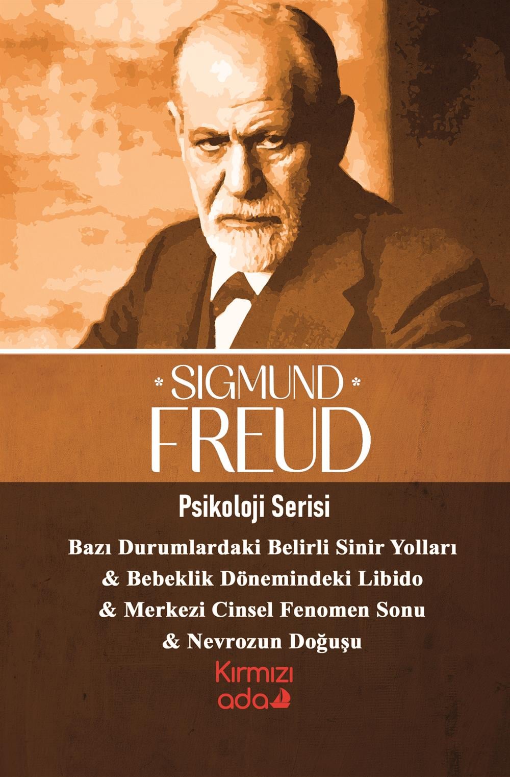 Bazı Durumlardaki Merkezi Sinir Yolları-Bebeklik Dönemindeki Libido-Merkezi Cinsel Fenomen-Nevrozun Doğuşu