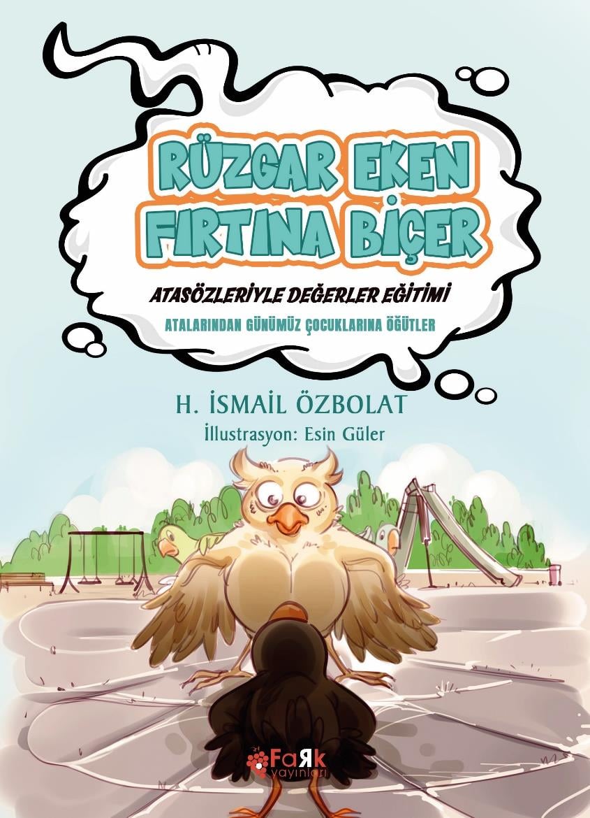 Rüzgâr Eken Fırtına Biçer(Atasözleriyle Değerler Eğitimi)