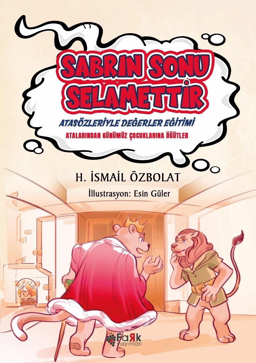 Sabrın Sonu Selamettir(Atasözleriyle Değerler Eğitimi)