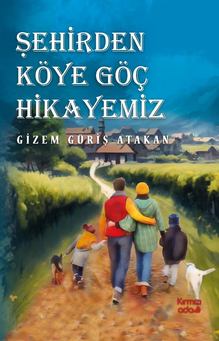 Şehirden Köye Göç Hikâyemiz