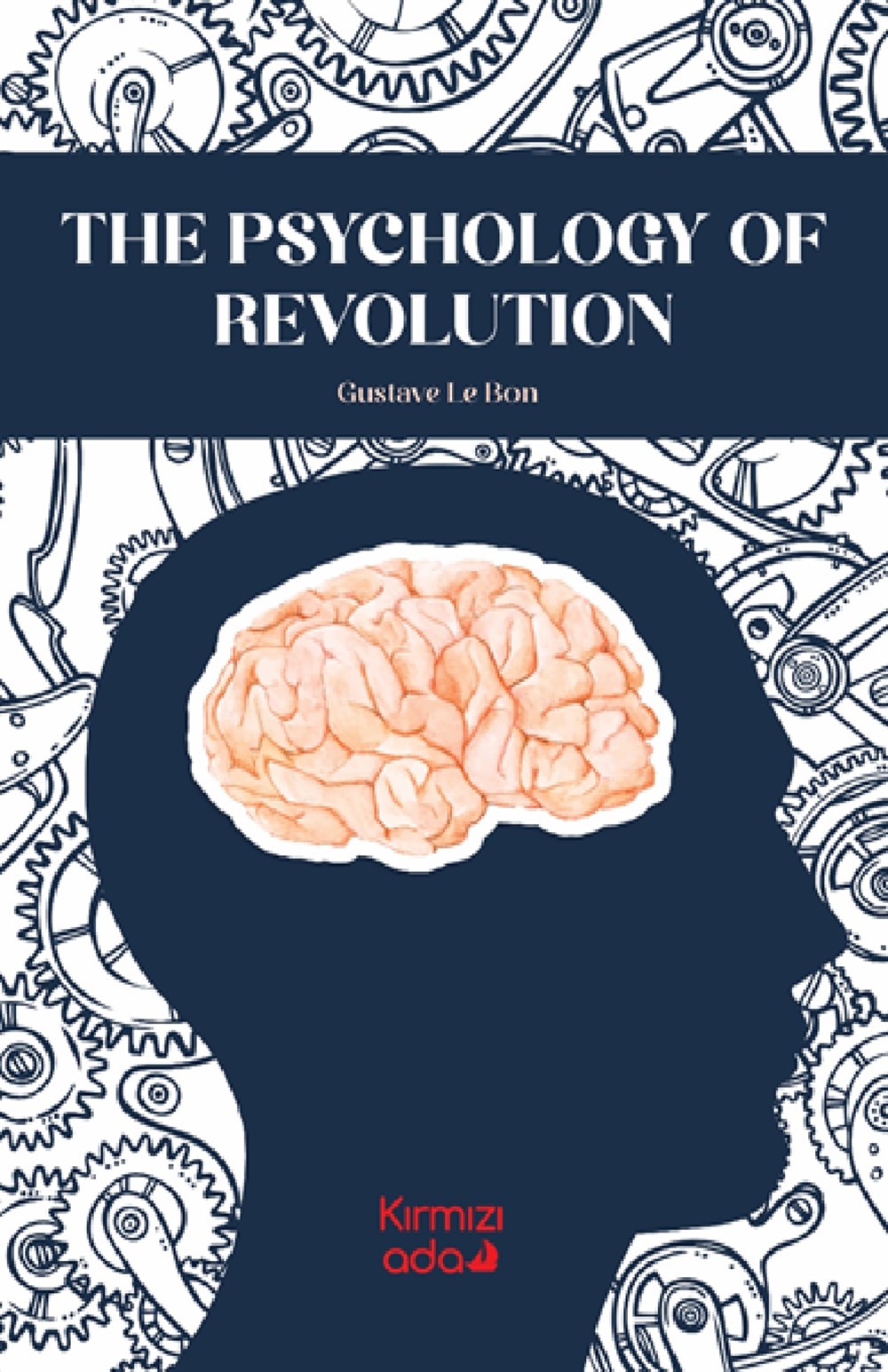 The Psychology Of Revolutıon